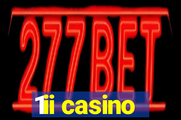 1ii casino